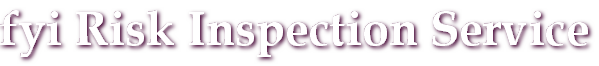 fyi Risk Inspection Service