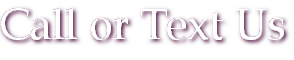 Call or Text Us